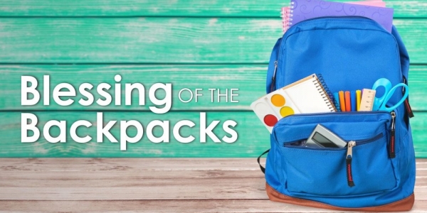 Backpack Blessing August 28th