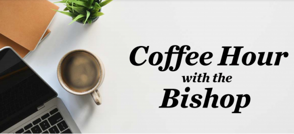 Coffee Hour with the Bishop